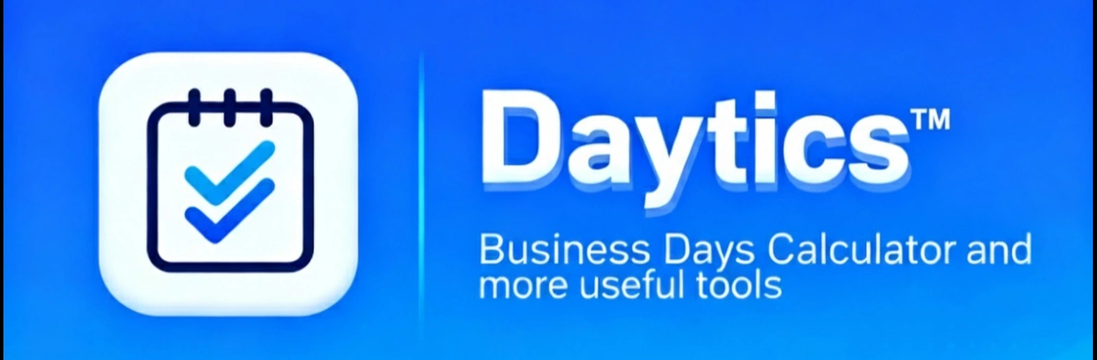 Daytics — Business Days Calculator and more useful tools